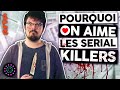 Pourquoi on aime les serial killers ? | Un Créatif | Le Vortex#26