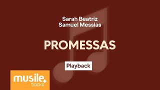 Sarah Beatriz e Samuel Messias - Promessas (Maverick City Music - Promises) | Playback com Letra