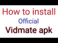 How to download official (Vidmate) apk/ easy to install /