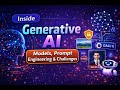 Inside Generative AI: Models, Prompt Engineering & Challenges