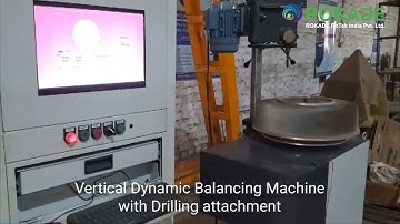 Vertical Dynamic Balancing Machine with Drilling Machine Attachment - ROKADE Group
