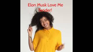 ❤️ Elon Musk Love me Tender ❤️ - Twitter #shorts