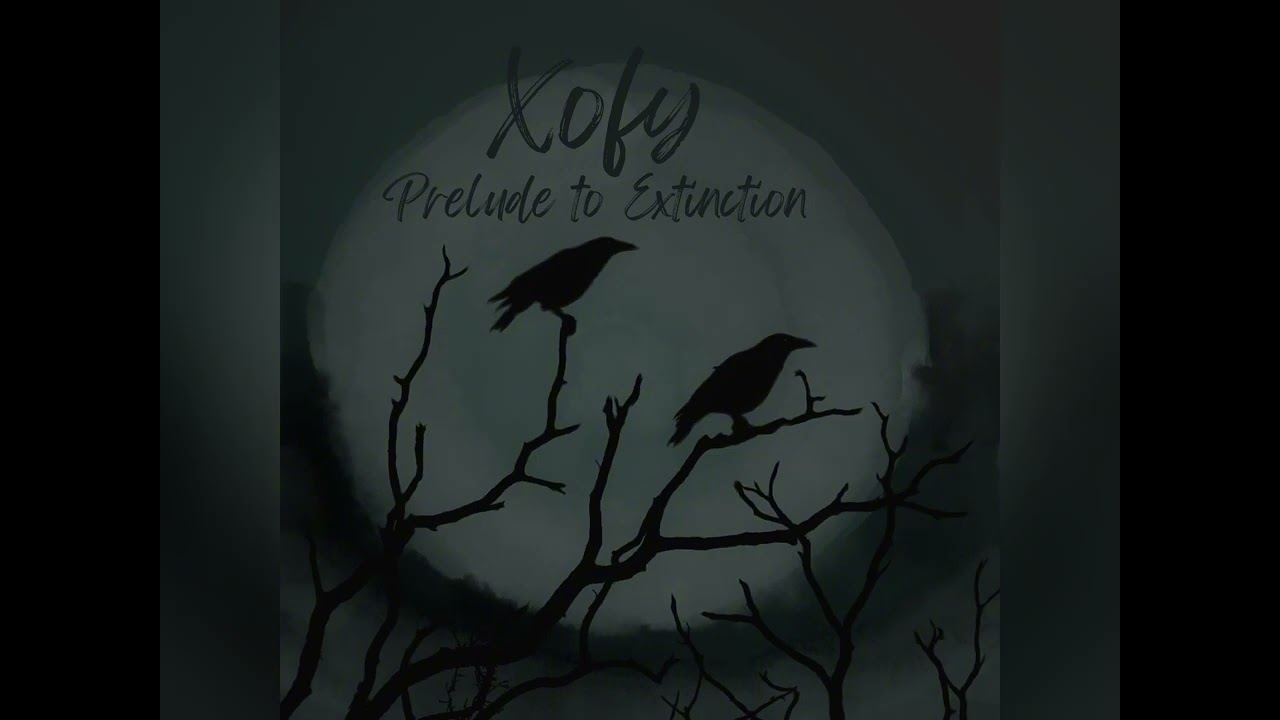Xofy - „Prelude to Extinction“