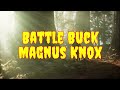 Battle Buck Magnus Knox music video