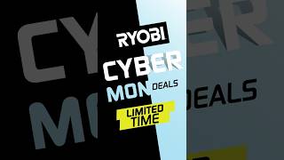 RYOBI Cyber Monday Deals!