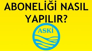 Aski Su Aboneliği Nasıl Alınır?