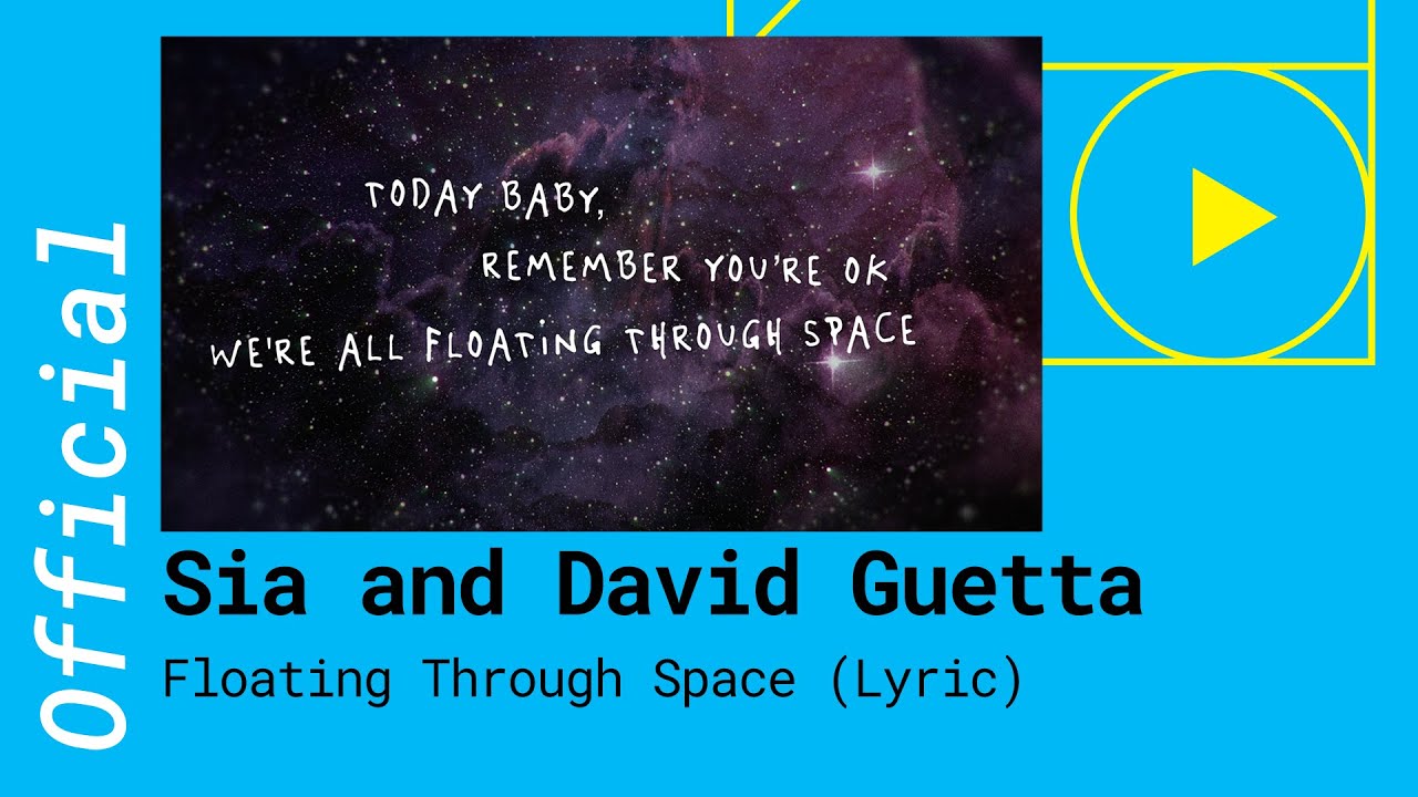 Sia and David Guetta – Floating Through Space (Lyric)