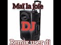 Maï La Joie Remix Dj