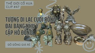 TƯỢNG DI LẠC CƯỠI RỒNG - ĐẠI BÀNG NHƯ Ý | CLIP 47 | THẾ GIỚI CỔ XƯA #đồcổ #thegioicoxua #doxua