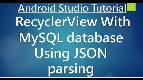 Android Studio Tutorial - 79 - Working with RecyclerView and MySQL database