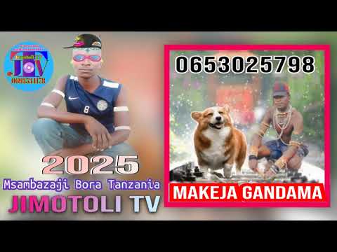 MAKEJA GANDAMA FT DOTTO JOJI UJUMBE BHO NZIKU 0653025798 OFFICIAL AUDIO BY Jimotoli TV
