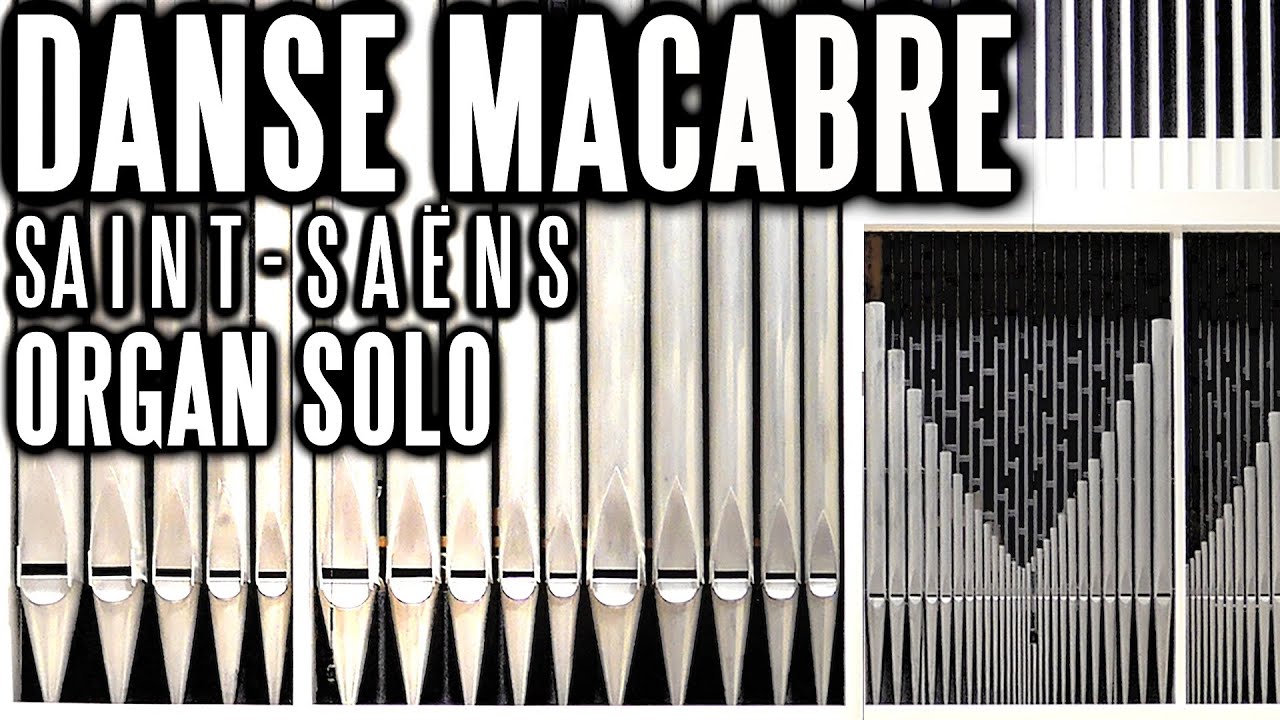 DANSE MACABRE - SAINT-SAËNS - ORGAN SOLO - JONATHAN SCOTT