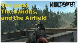 |Miscreated| The Good, the Bandits, and The Airfield! Airfield Shootout! @Rumm