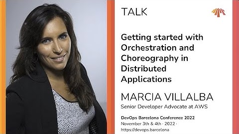 Marcia Villalba – Getting started with Orchestration and Choreography in Distributed Applications