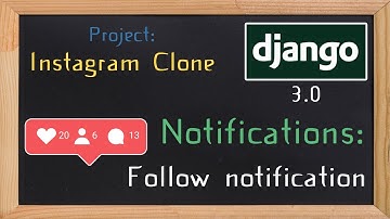 Django 3.0 Tutorial Instagram clone |  Follow notifications | 23