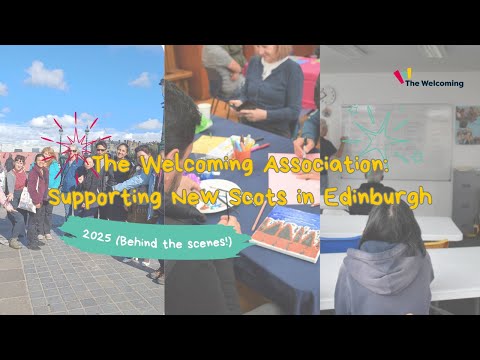 The Welcoming Association in 2025: Supporting New Scots in Edinburgh