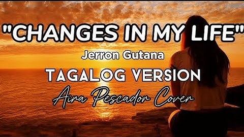 Changes in my Life - Tagalog Version (Jerron Gutana) | Aira Pescador Cover (Broken Version)