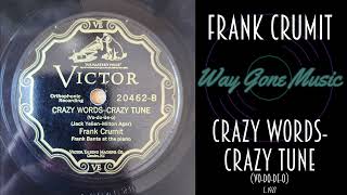 Frank Crumit - Crazy Words-Crazy Tune (Vo-Do-De-O)