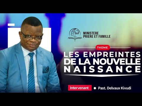 Thème : LES EMPREINTES DE LA NOUVELLE NAISSANCE 4 Orateur : Dr Delvaux ...