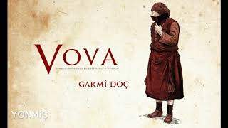 Vova Garmi Doç 19 Temmuzda Çıkıyor