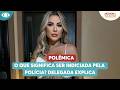 O que significa ser indiciada pela polícia? Delegada explica | Melhor da Tarde