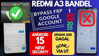 UNLOCK FRP GOOGLE ACCOUNT REDMI A3 ANDROID 15 SECURITY 2025 ‼️ KOK SUSAH YA ⁉️