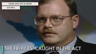 The FBI Files: Caught in the Act