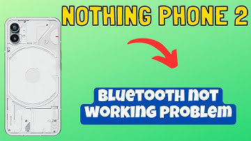Nothing Phone 2 bluetooth not working problem || How to solve bluetooth issues || Bluetooth problems