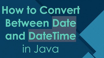 How to Convert Between Date and DateTime in Java