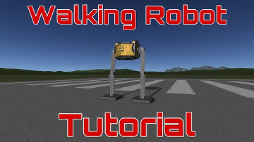 Kerbal Space Program : Robot Walker Tutorial