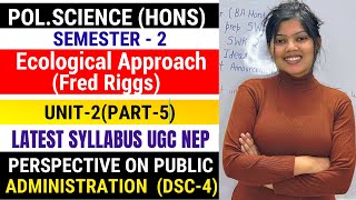 ECOLOGICAL APPROACH FRED RIGGS | PPA SEMESTER 2 DU | STUDYSHIP WITH KRATI 2