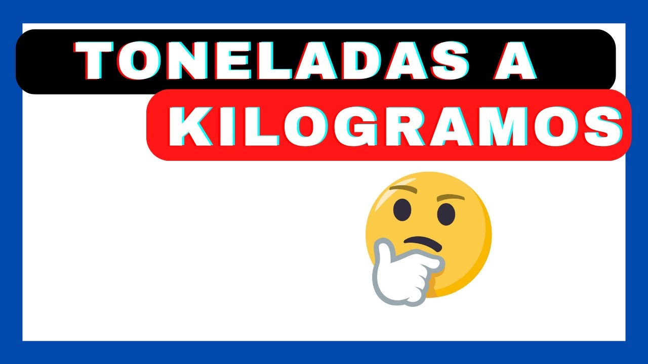 Convertir Toneladas a Kilogramos | 💥Conversiones 💥