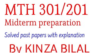 MTH301/201 Midterm Preparation | Kinza Bilal