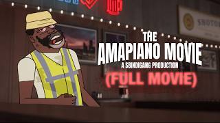 The AMAPAINO MOVIE (Full movie)