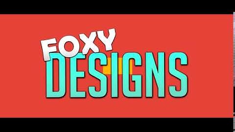 [INTRO] FoxyDesigns