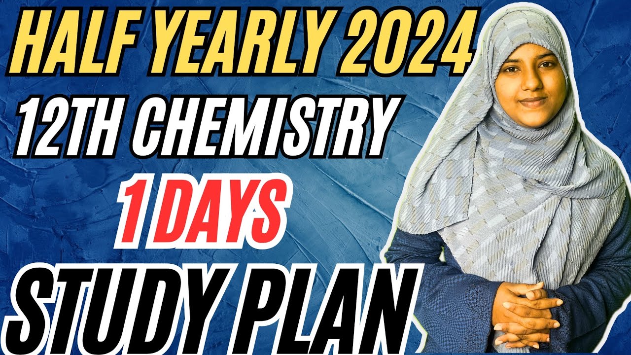 Study Half 12TH CHEMISTRY ONE DAY STUDY PLAN FOR HALF YEARLY EXAM | IMPORTANT ...