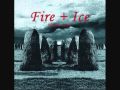 Fire + Ice - Rising of the Moon