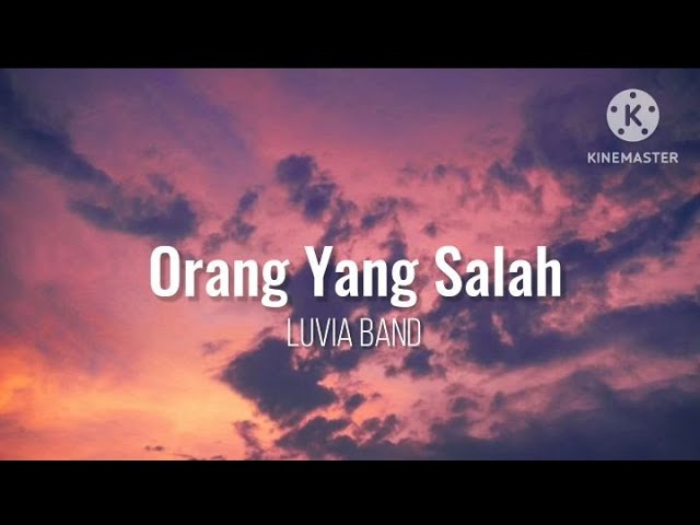 Orang Yang Salah - Luvia Band (lirik) class=