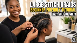 How To Do Large Stitch Braids (Beginner Friendly Tutorial)