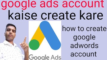 Mobile se account । google adwords account kaise banaye। how to create google adwords account 2020