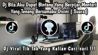 Dj Bila Aku Dapat Bintang Yang Berpijar   Suara    Dj Suara Viral Tik Tok 2025 