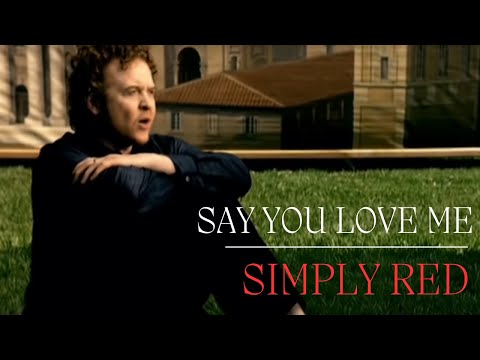 Simply Red - Say You Love Me