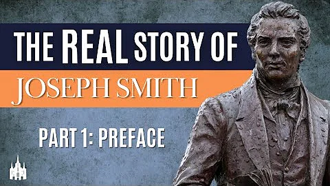For Good Or Evil: The REAL Story of Joseph Smith | PART 1 - Preface