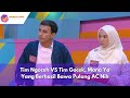 Tim Ngoceh VS Tim Gocek, Mana Ya Yang Berhasil Bawa Pulang AC Nih | DREAM BOX INDONESIA (9/5/24) P1