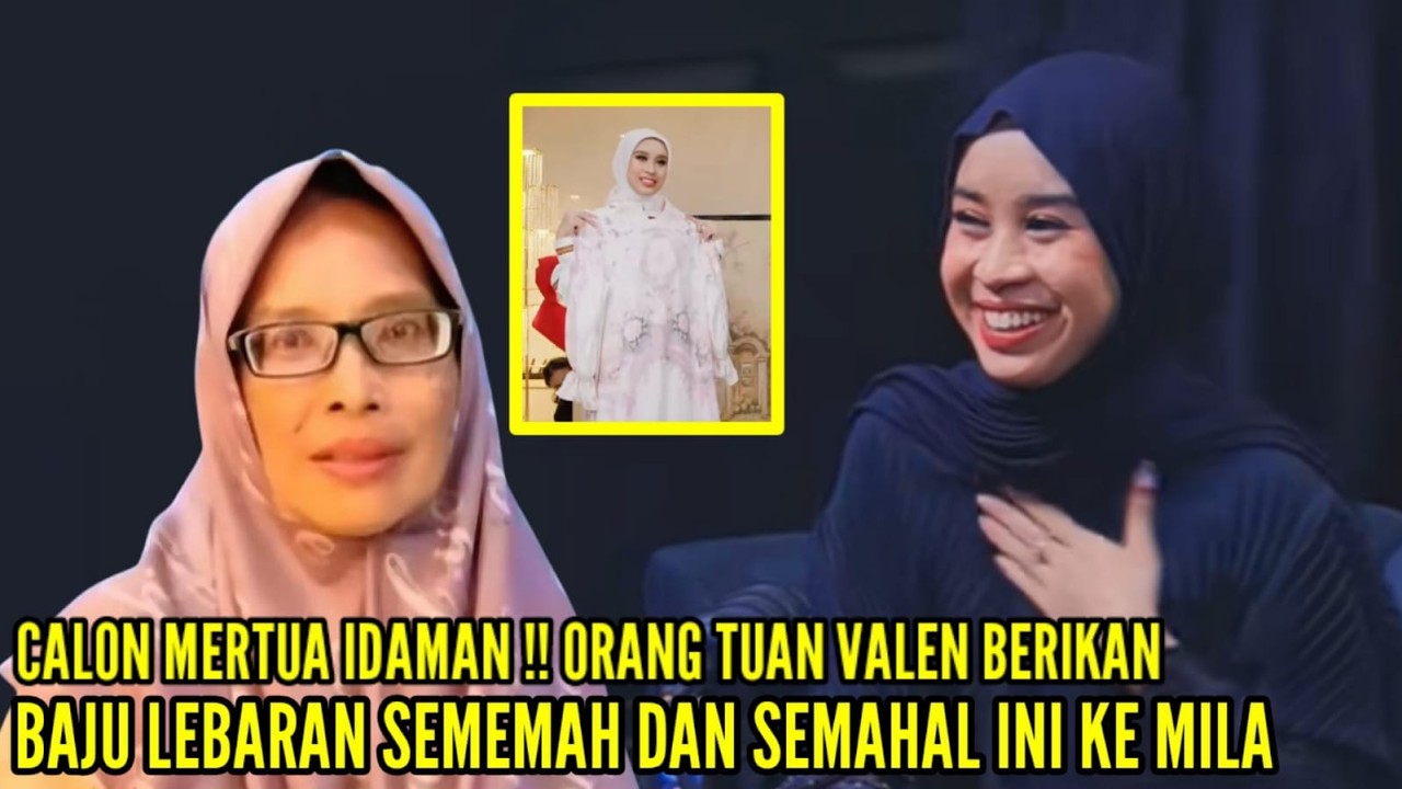 MILA SHOCK DAN TERHARU SAAT TERIMA BAJU LEBARAN SEMAHAL INI DARI IBUNDA VALEN