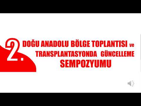 II. Oturum  - 2. Doğu Anadolu Bölge Toplantısı ve Transplantasyonda Güncelleme Sempozyumu