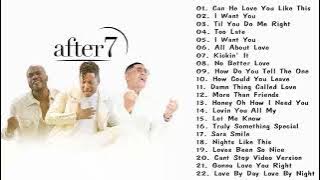 After 7 Greatest Hit - After 7 Playlist - After 7 Full Album 2022