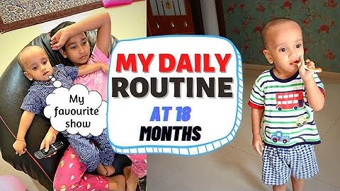 My Daily Routine at 18th Months