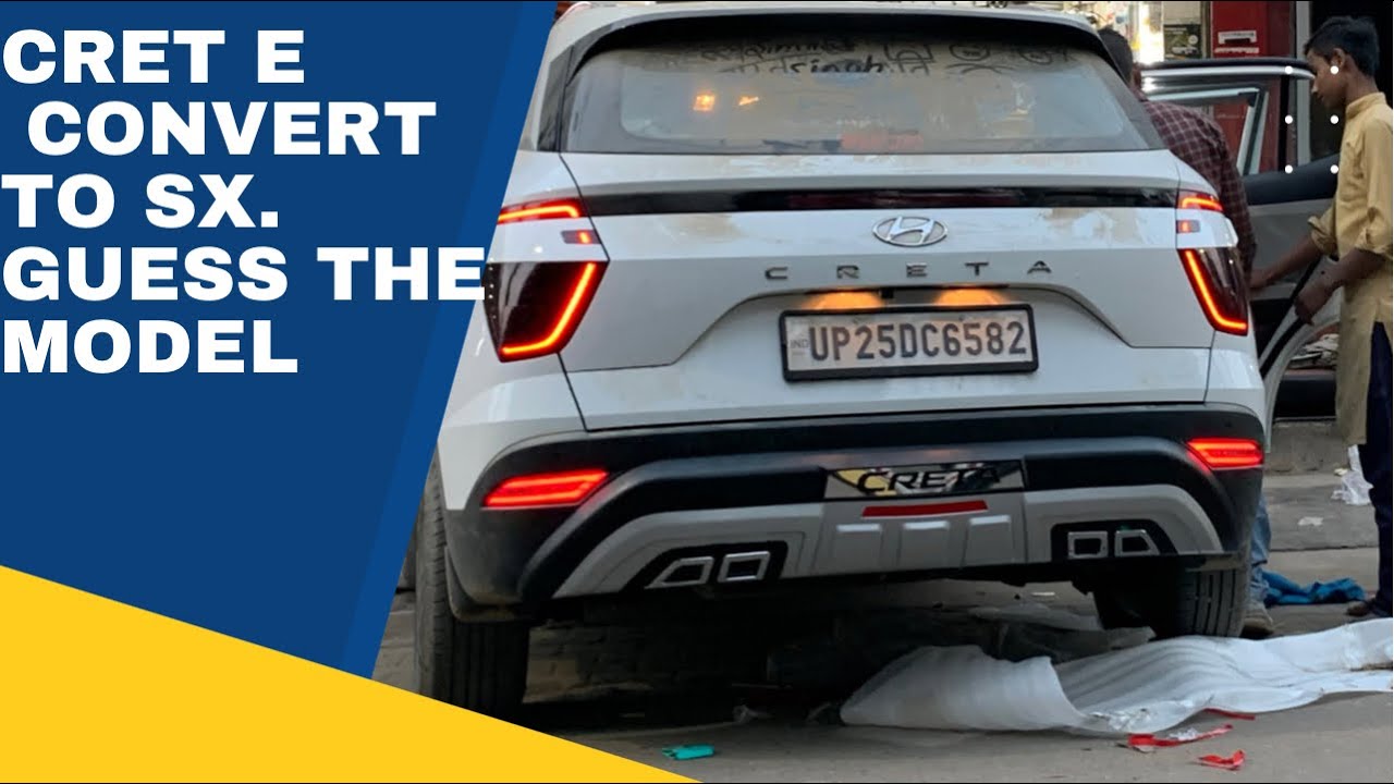 Creta 2021 Modified E variant   Converted sx variant guessed the model.????