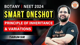 Principle of Inheritance & Variation | SMART ONE SHOT | NEET Exam 2024 | Tarun Sir